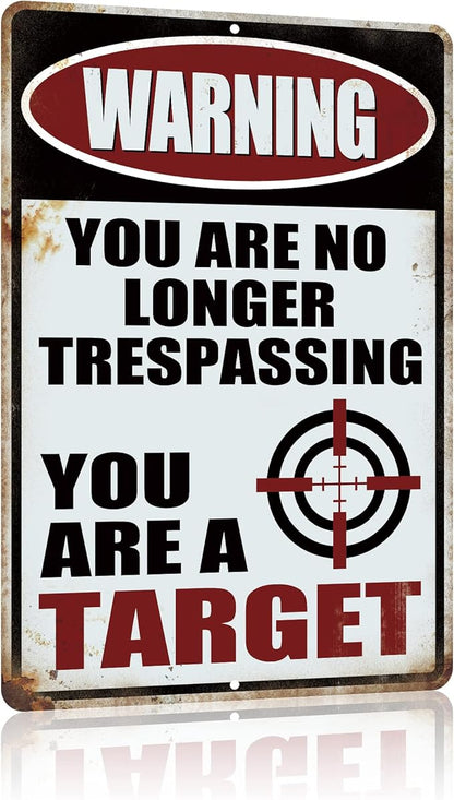 Yniaun Decor Funny No Trespassing Metal Tin Signs Coffee Bar Garage Vintage Wall Decor Gifts 12 X 8 Inches Outdoor & Indoor - Warning You Are No Longer Trespassing You Are a Target