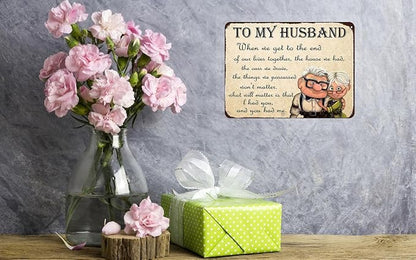 To My Husband Metal Sign Valentine's Gift from Wife - Anniversary Card for Husband - 8x12 Inch Wall Art Decor