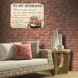 To My Husband Metal Sign Valentine's Gift from Wife - Anniversary Card for Husband - 8x12 Inch Wall Art Decor