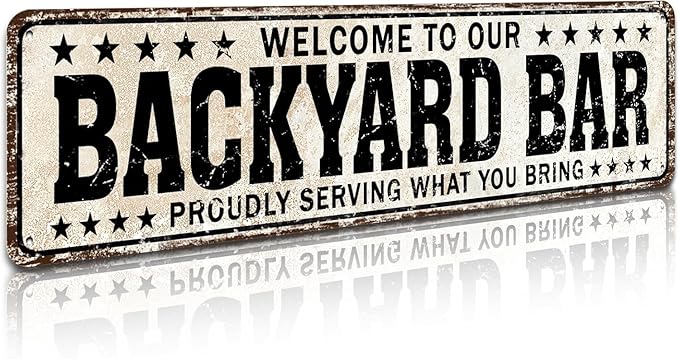 Funny Backyard Signs and Decor Outdoor Pool Decor, Outdoor Bar Signs Beer Sign Poop Deck Decor, Welcome to Our Backyard Bar Sign 4x16 Inch