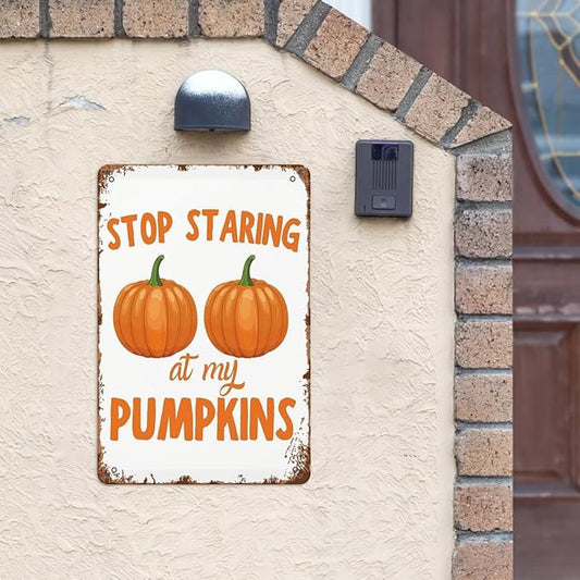 patio wall decor Stop Staring At My Pumpkinss metal signs Coffee Bar Happy Vintage Plaque with Inspirational Life Quotes for Home,House,Yard,or Cafe 8X12inch