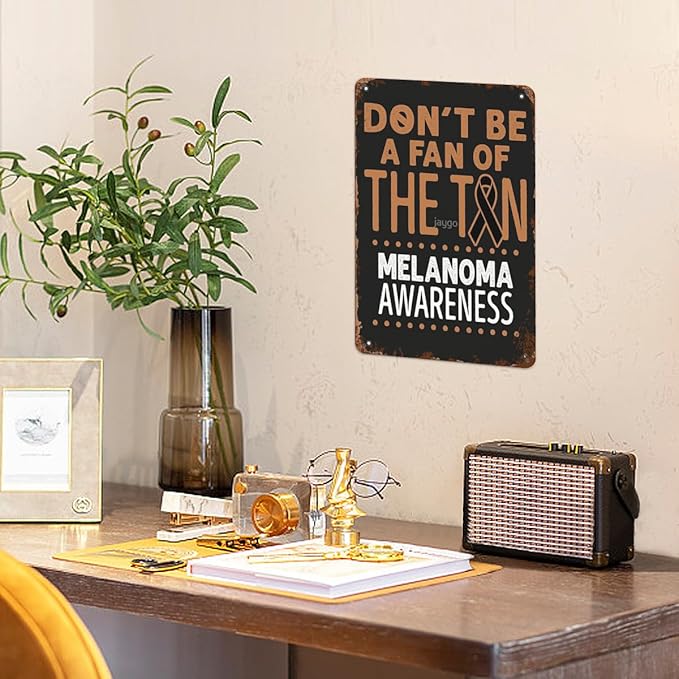 patio wall decor Don't Be A Fan of the Tan Melanoma Awareness Cute vintage signs metal Bar Poster for Home,Garden,Bathroom,Yard,Kitchen,Office,Garage,or Man Cave 8X12inch