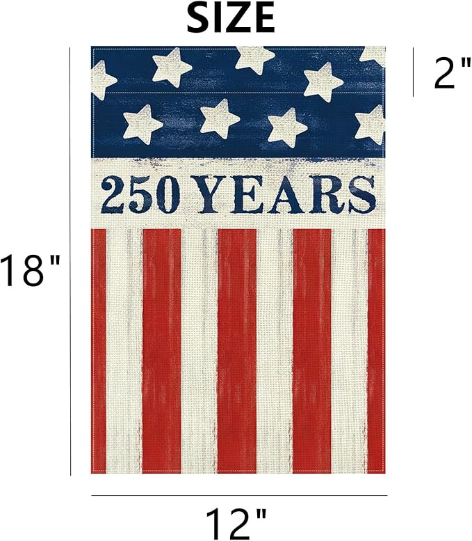 250 Years America Anniversary Garden Flag, Double-sided 250 YEARS Usa Flag Patriotic 4th of July Yard Sign for Outdoor Independence Day Decoration