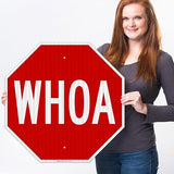 Whoa Sign, 24x24 Inches, 3M EGP Reflective .080 Aluminum, Fade Resistant, Made in USA