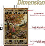 Funny Garden Sign – You Don’t Stop Gardening When You Get Old | 12x8″ Vintage Metal Sign for Outdoor Garden Decor - Inspirational Gardening Gift for Women & Plant Lovers, 2489