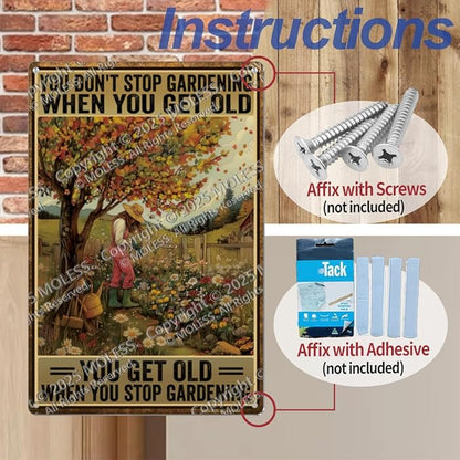 Funny Garden Sign – You Don’t Stop Gardening When You Get Old | 12x8″ Vintage Metal Sign for Outdoor Garden Decor - Inspirational Gardening Gift for Women & Plant Lovers, 2489