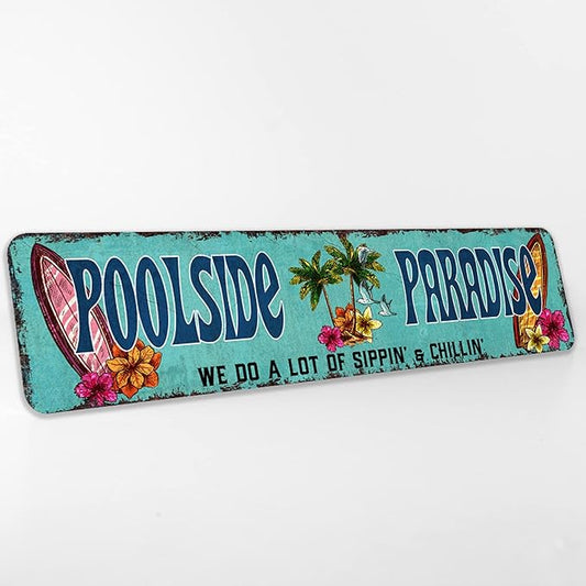 Poolside Paradise Rustic Looking Metal Sign Outdoor Pool Hot Tub Tiki Backyard Sign Gift 4x18 204182001003