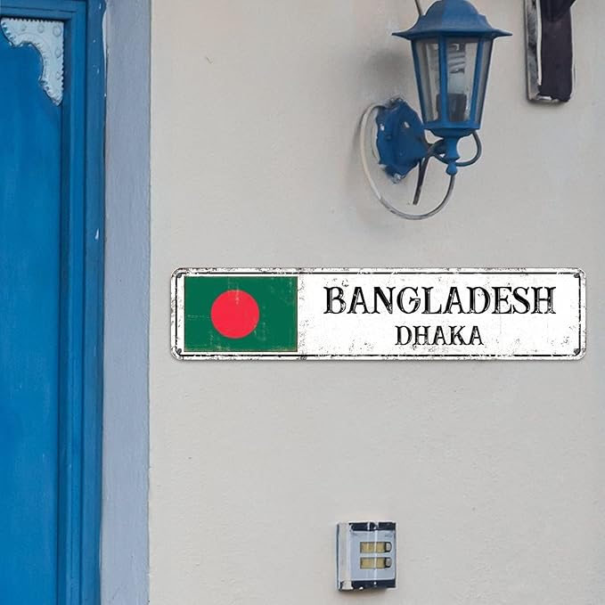 Bangladesh Street Signs Customized Bangladesh Flag Signs Capital City of Bangladesh Metal Sign Road Vintage Metal Wall Sign Rustic Wall Art Home Decoration Gift for Foreign Friend, Neighbor 18x4in