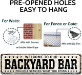 Funny Backyard Signs and Decor Outdoor Pool Decor, Outdoor Bar Signs Beer Sign, Welcome to Our Backyard Bar Sign 4" x 16"