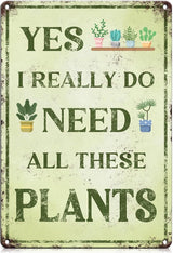 PAIION Funny Metal Garden Signs - I Really Need All These Plants - Vintage Garden Wall Art Tin Sign for Home Greenhouse Yard Decor Gifts for Gardeners 8x12 Inch