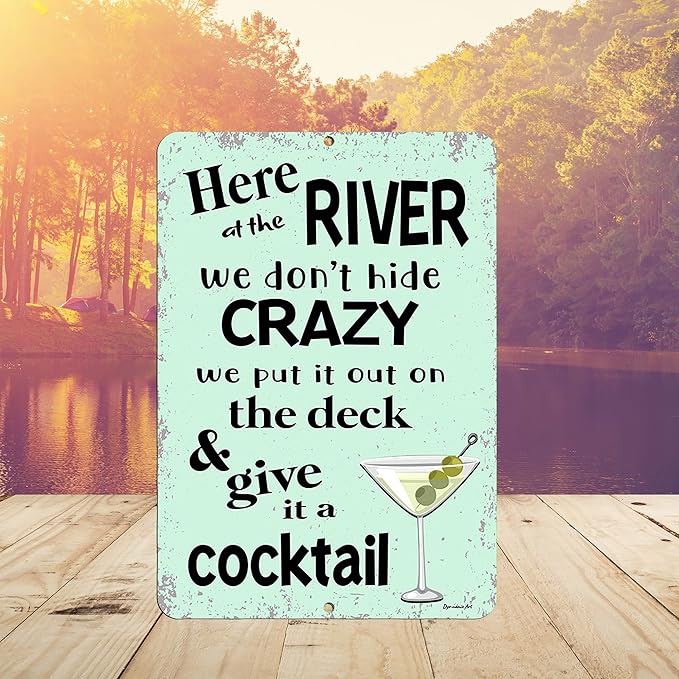 Here at the River We Don’t Hide Crazy Metal Sign – Funny Lake or River House Decor, Aluminum Outdoor Wall Art, Patio & Deck Sign, Made in USA (8x12)