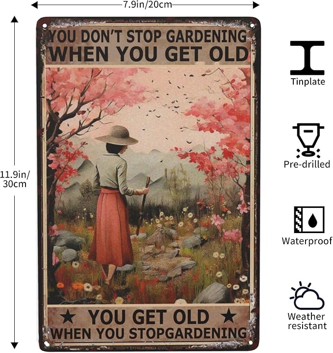 You Don't Stop Gardening Retro Tin Sign - Vintage Metal Wall Decor for Garden & Home- Inspirational Life Quote Plaque - Aesthetic Boho Hippie Decor - 8x12in Poster Print - Unique Gift & Wall Mount