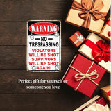 Funny No Trespassing Sign, Metal Warning Tin Signs, Violators will be shot Survivors will be shot again, Yard Sign Garage Farm Garden Wall Decor Sign Plaque Outdoor for Home Fence 8 X 12 Inches