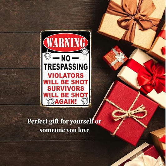 Funny No Trespassing Sign, Metal Warning Tin Signs, Violators will be shot Survivors will be shot again, Yard Sign Garage Farm Garden Wall Decor Sign Plaque Outdoor for Home Fence 8 X 12 Inches