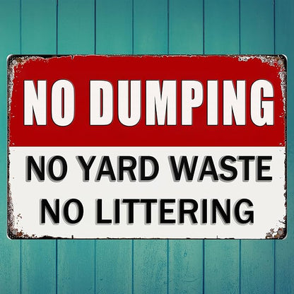 No Dumping Signs Private Property No Dumping No Yard Waste No Littering Tin Sign Outdoor Warning Traffic Notice Road Safety Street Yard Keep Our Lot Clean Littering 8x12 Inch