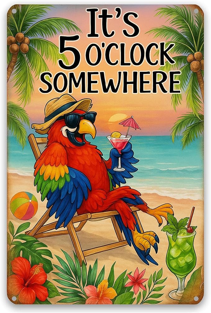 It's 5 O'Clock Somewhere Sign - Funny Parrot Vintage Decor for Tiki Bar, Beach House, Patio & Outdoor, 8x12 Inch Rust-Proof Aluminum Metal Sign, UV Printed Fade-Resistant Wall Art (8" x 12")