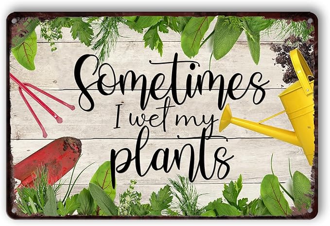 Funny Garden Decor Metal Signs For Outside Gardening Gifts For Women Sometimes I Wet My Plants Sign Greenhouse Decorations Farmhouse Rustic Wall Decor Signs She Shed Sign Funny Yard Decor 12x8 Inch