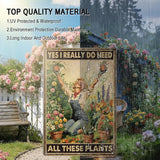 Funny Garden Signs Outdoor Garden Decor for Outside - Gardening Gifts for Women Plant Lovers Greenhouse Wall Decor, I Really Need All These Plants 12x8 Inch