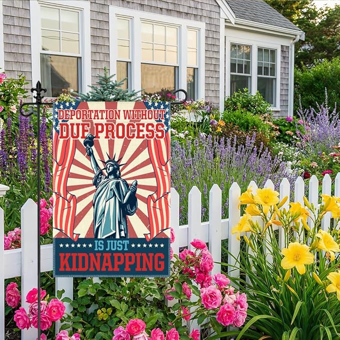 Deportation Without Due Process Garden Flag, 12 x 18 Inch Double Sided Outdoor Decor for Garden Lawn Porch, Political Protest Yard Flag for Activist Civil Rights Immigrants Rights Advocate