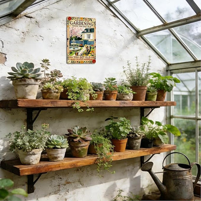 Garden Signs for Outside - You Don't Stop Gardening, Funny Metal Signs for Home Garden Patio Yard, Vintage Gardening Gifts for Women, Wall Decor 12" x 8"