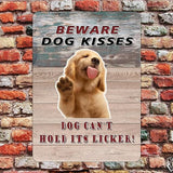 Beware Dog Kisses Dog Can't Hold Its Licker Street Metal Signs Vintage Man Cave Warning Aluminum Metal Tin Sign for Garden Patio Yard Cafe Pub Home Decor Wall Art Print Poster 12x16
