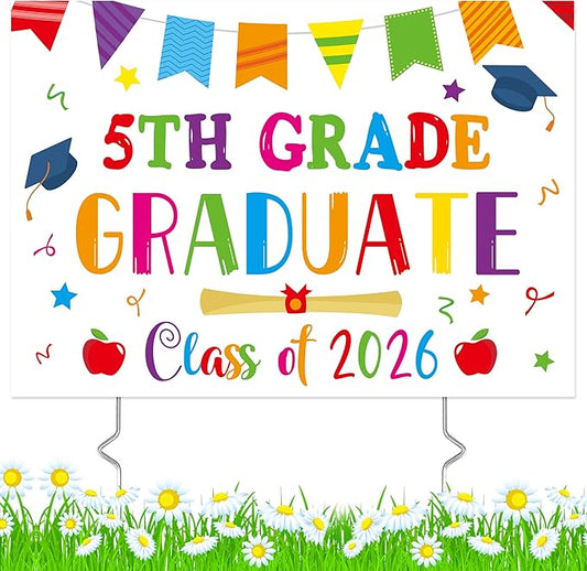 5th Grade Grad Yard Sign - White Class of 2026 Fifth Grade Graduate Lawn Sign with Stake School Congrats Graduation Decor Colorful Waterproof Graduation Party Favor for Outdoor Garden Photo Booth Prop
