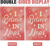 Dyrenson I Believe in Naps Pink Decorative Garden Flag, Watercolor Relaxation Yard Outside Home Decoration Nap Lover Gift, Funny Burlap Outdoor Small Decor Double Sided 12 x 18