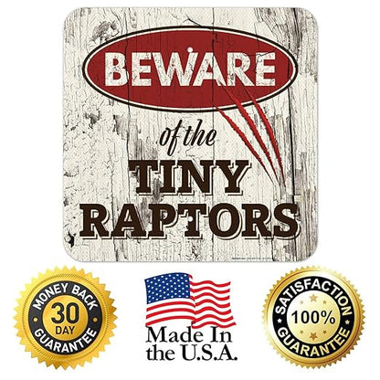 Beware of The Tiny Raptors Sign, 18x18 Inches, 3M EGP Reflective .063 Aluminum, Fade Resistant, Indoor/Outdoor Use, Made in USA