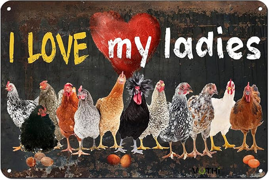 Funny Chicken Coop Signs;I Love My Ladies;Vintage Kitchen Decor for Chicken Owners for Farmhouse Farm Yard Fence Home Kitchen Gardening Outdoor Decor Chicken Signs 8x12 In