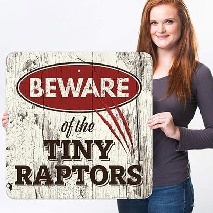 Beware of The Tiny Raptors Sign, 24x24 Inches, Rust Free .063 Aluminum, Fade Resistant, Indoor/Outdoor Use, Made in USA