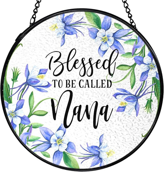 Nana Gifts Suncatchers Stained Glass Window Hanging, Blessed to Be Called Nana, Grandma Gifts for Mother's Day, Flower Sun Catchers Indoor Window Glass Wall Deco, 7.9x7.9in