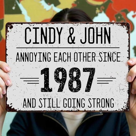 Annoying Each Other Since And Still Going Strong Personalized Metal Sign, Custom Anniversary Couple Metal Sign with Name, Annoying Each Other Metal Garden Sign for Couples, Gifts for Husband Wife