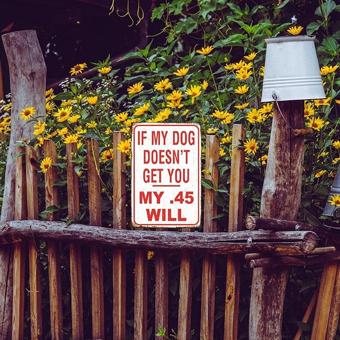 Funny No Trespassing Sign, Metal Warning Tin Signs, My .45 Will Get You, Yard Sign Garage Farm Garden Wall Decor Sign Plaque Outdoor for Home Fence 8 X 12 Inches