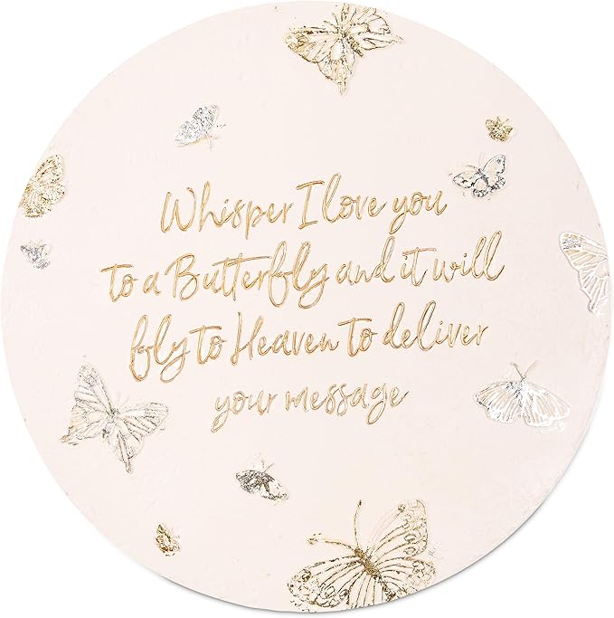 Pavilion - Whisper I Love You to A Butterfly and It Will Fly to Heaven to Deliver Your Message - 10 Inch Round Weather Proof Garden Stone