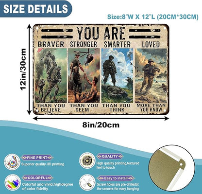 Memorial Day Veteran Metal Tin Sign Veteran You Are Braver Stronger Sign Veteran Horizontal Retro Tin Sign For Army Soldier Poster Gift Man Cave Office Home Coffee Bar Wall Decor 8x12 inch