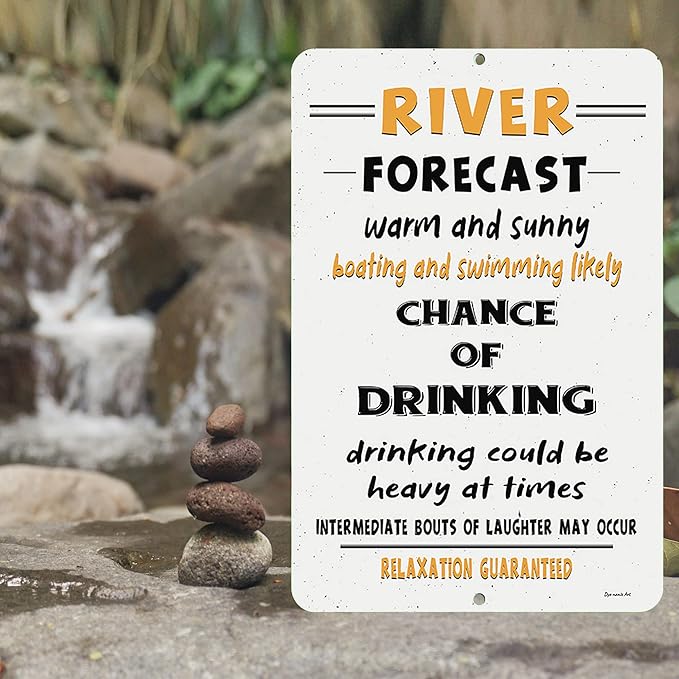 River Forecast Metal Sign – Funny River Life Wall Decor for Indoor or Outdoor Use – Humorous Bar, Lake House, or Patio Decoration (8x12)