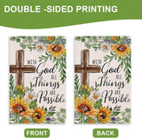 With God All Things Are Possible Religious Spring Summer Easter Decorative House Flag, Cross Sunflower Garden Yard Outside Decorations, Inspirational Fall Autumn Outdoor Large Home Decor 28x40