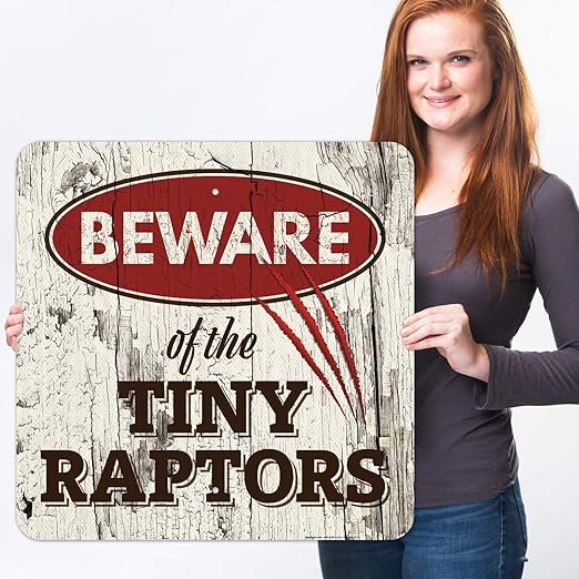 Beware of The Tiny Raptors Sign, 24x24 Inches, 3M EGP Reflective.080 Aluminum, Fade Resistant, Indoor/Outdoor Use, Made in USA
