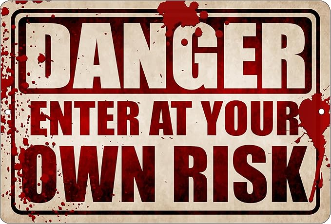 Danger enter At Your Own Rick Scary Halloween Metal Tin Sign, 12x8 Inch, Wall Décor- Spooky Decoration Yard Wall Warning Beware