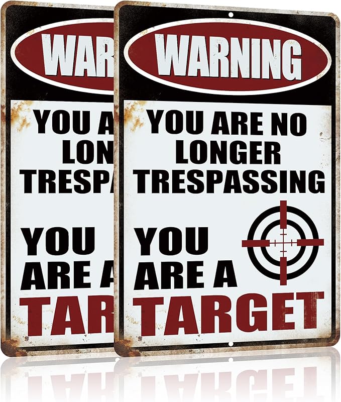Yniaun Decor Funny No Trespassing Signs, Warning You Are No Longer Trespassing You Are a Target Metal tin Sign Vintage Yard Garage House Decor Gifts 12 x 8 Inches Outdoor & Indoor (2pcs)