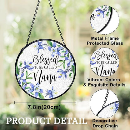 Nana Gifts Suncatchers Stained Glass Window Hanging, Blessed to Be Called Nana, Grandma Gifts for Mother's Day, Flower Sun Catchers Indoor Window Glass Wall Deco, 7.9x7.9in