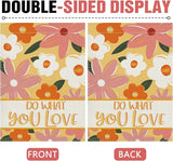 Dyrenson Inspirational Floral Decorative Garden Flag, Cute Flower Do What You Love Yard Outside Home Decoration, Motivational Quote Burlap Outdoor Small Decor Double Sided 12 x 18