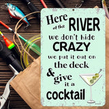Here at the River We Don’t Hide Crazy Metal Sign – Funny Lake or River House Decor, Aluminum Outdoor Wall Art, Patio & Deck Sign, Made in USA (8x12)