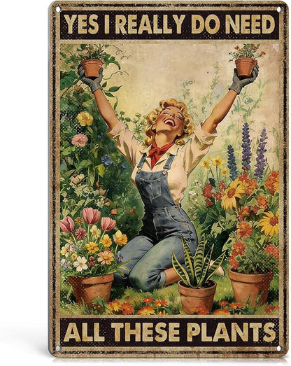 Funny Garden Signs Outdoor Garden Decor for Outside - Gardening Gifts for Women Plant Lovers Greenhouse Wall Decor, I Really Need All These Plants 12x8 Inch