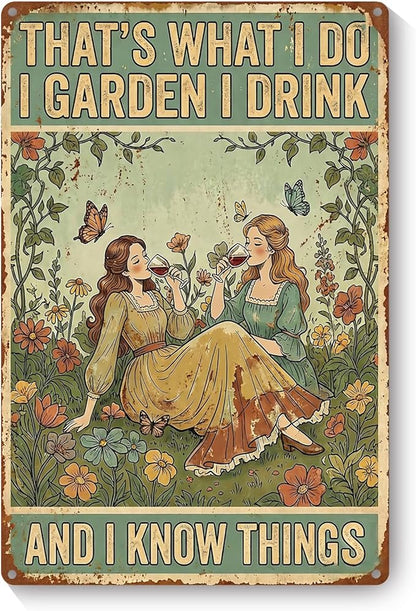 Vintage Metal Garden Sign, That's What I Do I Garden I Drink Wall Decor, Funny Gardening Gifts for Women, Home Patio Yard Art, 8 x 12 Inches