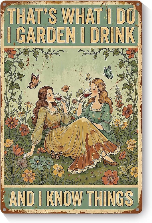 Vintage Metal Garden Sign, That's What I Do I Garden I Drink Wall Decor, Funny Gardening Gifts for Women, Home Patio Yard Art, 8 x 12 Inches
