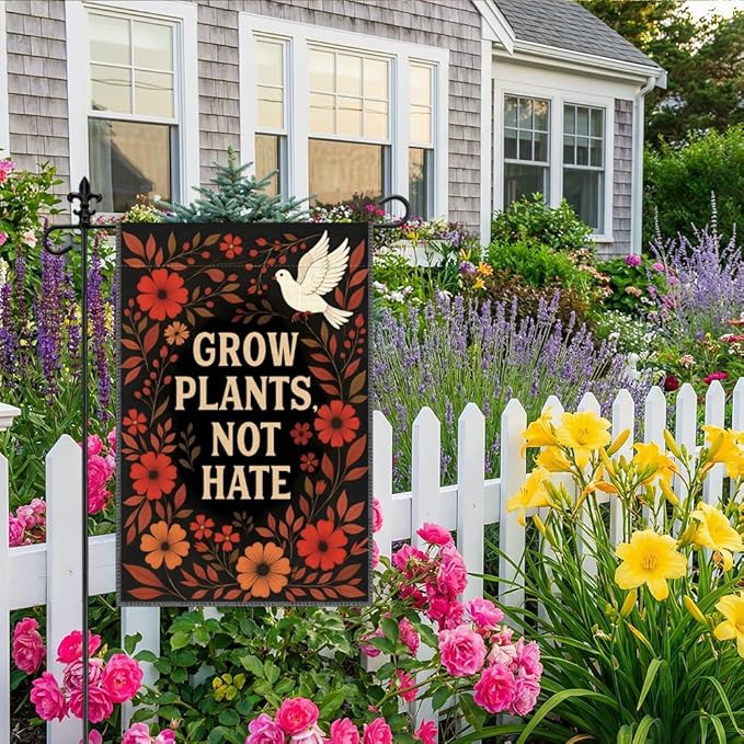 Grow Plants Not Hate Garden Flag, 12 x 18 Inch Double Sided Peace Dove Flora Anti Hate Patio Yard Decor, Liberal Equality Inclusion Peaces Kindness Outdoor Banner for Gardener Peace Plant Lover