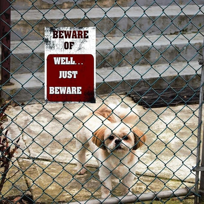 Funny Beware of Dog Sign Private Property No Trespassing Warning Signs, Beware of Well Just Beware, Yard Sign Garage Farm Garden Wall Decor Sign Plaque Outdoor for Home Fence 8 X 12 Inches