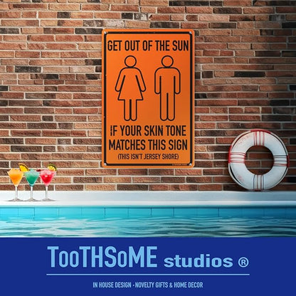 Get Out Of The Sun 12" x 8" Funny Tin Sign Beach Home Pool Tiki Bar Decor