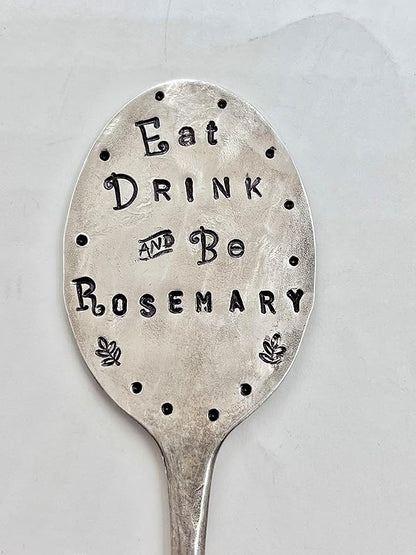 Funny Herb Marker, Eat Drink and Be Rosemary, Vintage Silver plate Spoon hand stamped one letter at a time, Great gift for a gardener